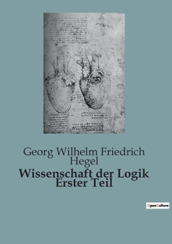 Paperback Wissenschaft der Logik Erster Teil [German] Book