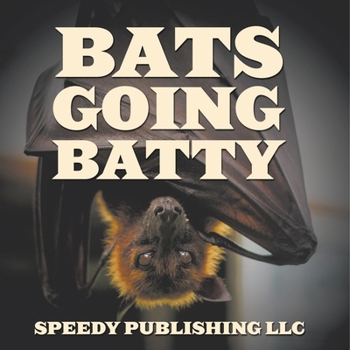 Paperback Bats Going Batty Book