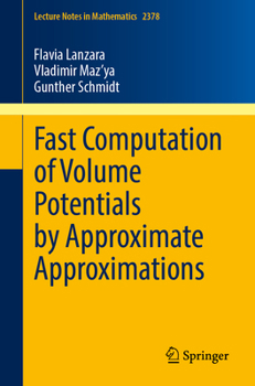 Paperback Fast Computation of Volume Potentials by Approximate Approximations Book