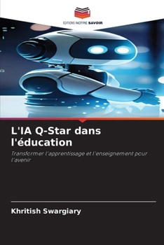 L'IA Q-Star dans l'éducation (French Edition)