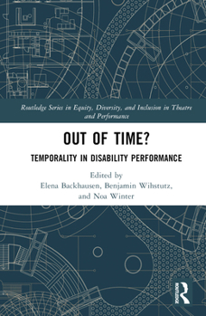 Hardcover Out of Time?: Temporality in Disability Performance Book