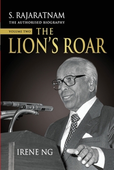 Paperback S. Rajaratnam, The Authorised Biography, Volume Two: The Lion's Roar Book