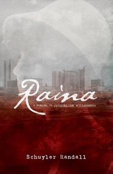Paperback Raina: A Prequel to Jacqueline Willoughby Book
