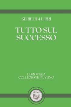 Paperback Tutto Sul Successo: serie di 4 libri [Italian] Book