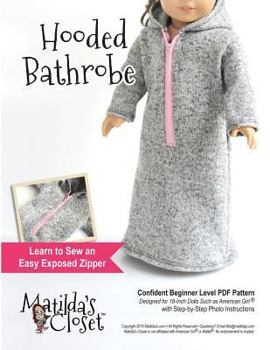 Paperback Hooded Bathrobe: Confident Beginner-Level Sewing Pattern for 18-inch Dolls Book