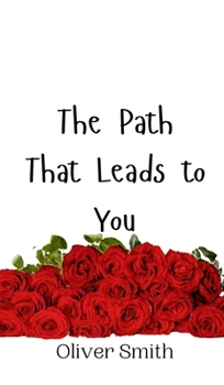Hardcover The Path That Leads to You Book