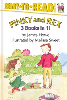Pinky and Rex 3 books in 1!: Pinky and Rex; Pinky and Rex and the Perfect Pumpkin; Pinky and Rex and the Just-Right Pet (Pinky & Rex)