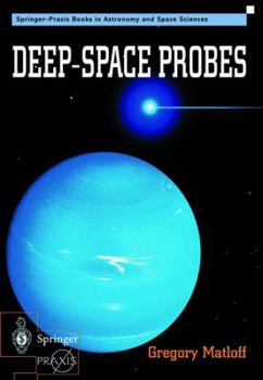 Hardcover Deep-Space Probes (Springer Praxis Books / Space Exploration) Book