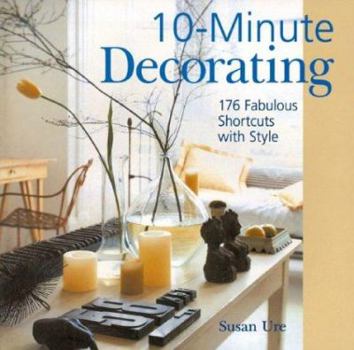 Paperback 10-Minute Decorating: 176 Fabulous Shortcuts with Style Book