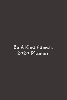 Be A Kind Human ~: 2020 Goal Setting Planner.