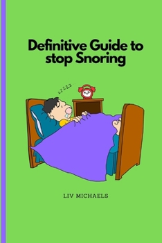 Definitive Guide to stop Snoring
