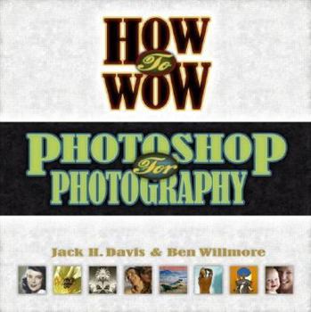 Paperback How to Wow: Photoshop for Photography Book