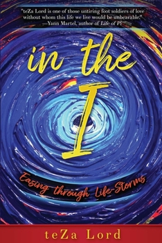 Paperback In the I: Easing through Life-Storms Book