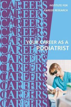 Paperback Your Career as a Podiatrist: Doctor of Podiatric Medicine (DPM) Book