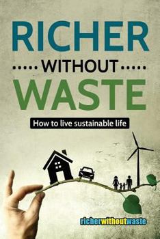 Paperback Richer Without Waste: How to live sustainable life Book