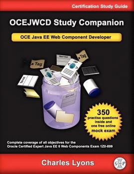 Paperback OCEJWCD Study Companion: Certified Expert Java EE 6 Web Component Developer (Oracle Exam 1Z0-899) Book