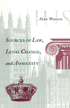 Hardcover Sources of Law, Legal Change, and Ambiguity Book