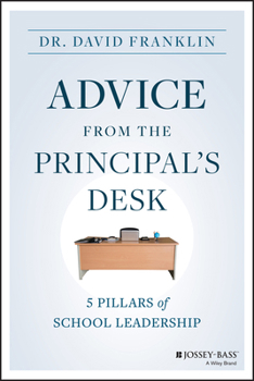 Paperback Advice from the Principal's Desk: 5 Pillars of School Leadership Book