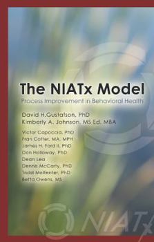 Paperback The NIATx Model (Process Improvement in Behavioral Health Book