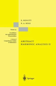Paperback Abstract Harmonic Analysis: Structure and Analysis for Compact Groups Analysis on Locally Compact Abelian Groups Book