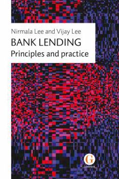 Bank Lending: Principles and practice