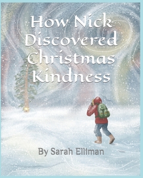 Paperback How Nick Discovered Christmas Kindness Book