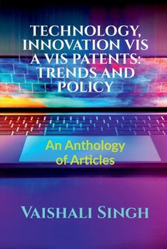 Paperback Technology, Innovation VIS a VIS Patents: TRENDS AND POLICY: Volume 1, Issue 4 of Brillopedia Book