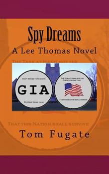 Paperback Spy Dreams: A Lee Thomas Novel Book