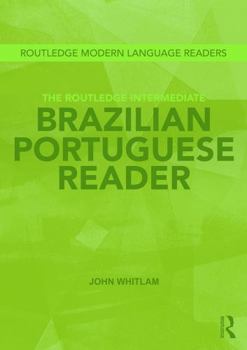 Paperback The Routledge Intermediate Brazilian Portuguese Reader Book
