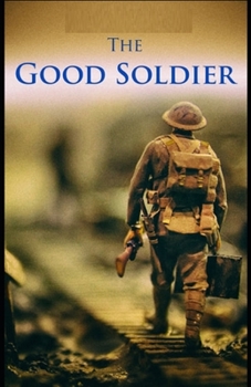 The Good Soldier: Illustrated Edition