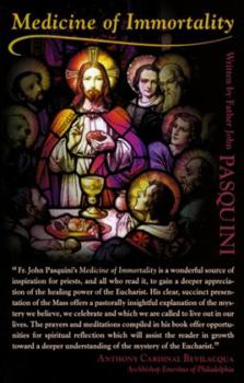 Paperback Medicine of Immortality: Prayers and Meditations for Mass and Eucharistic Adoration Book