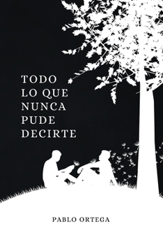 Paperback Todo lo que nunca pude decirte [Spanish] Book