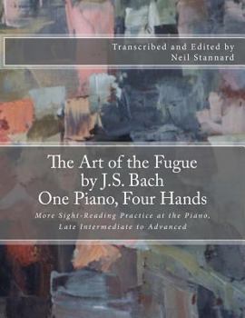 Paperback The Art of the Fugue by J.S. Bach, One Piano Four Hands: More Sight-Reading Practice at the Piano, Late Intermediate to Advanced Book