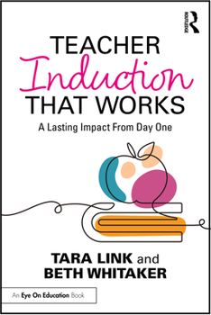Paperback Teacher Induction That Works: A Lasting Impact from Day One Book
