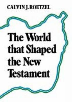 Paperback The World That Shaped the New Testament Book