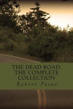 Paperback The Dead Road: The Complete Collection Book