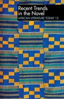 Paperback Alt 13 Recent Trends in the Novel: African Literature Today: A Review Book