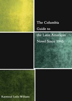 Hardcover The Columbia Guide to the Latin American Novel Since 1945 Book