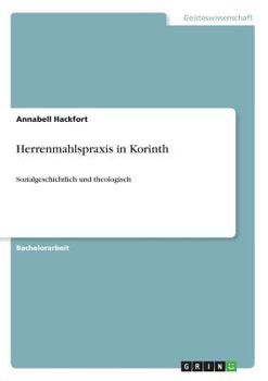 Paperback Herrenmahlspraxis in Korinth: Sozialgeschichtlich und theologisch [German] Book