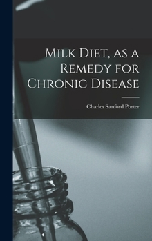 Hardcover Milk Diet, as a Remedy for Chronic Disease Book