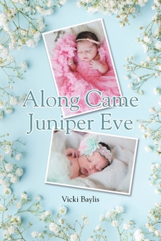 Along Came Juniper Eve