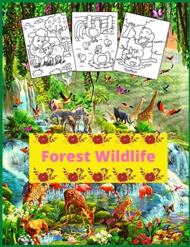 Forest Wildlife: Coloring Book for Kids and Adults with Fun, Easy, and Relaxing (Coloring Books for Adults and Kids 2-4 4-8 8-12+) High-quality images