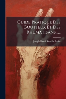 Paperback Guide Pratique Des Goutteux Et Des Rhumatisans...... [French] Book