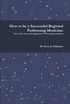Paperback How to be a Successful Regional Performing Musician Book