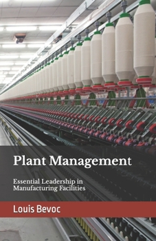 Paperback Plant Management: Essential Leadership in Manufacturing Facilities Book
