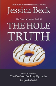 The Hole Truth - Book #52 of the Donut Shop Mysteries