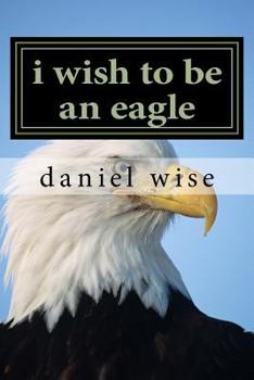 Paperback i wish to be an eagle Book