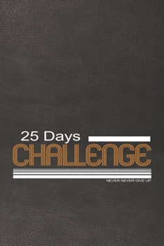 Challenges to do: 21 Day challenge  Notebook Unique Gift: Lined Notebook / Journal Gift, 100 Pages, 6x9, Soft Cover, Printed Leather Finish