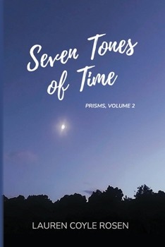 Paperback Seven Tones of Time (Prisms, Volume 2) Book