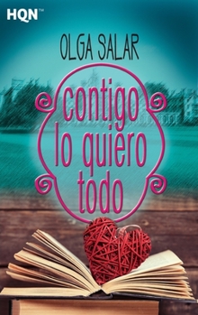 Contigo lo quiero todo (HQN) (Spanish Edition) - Book #2 of the He soñado contigo